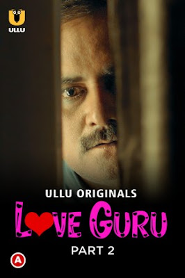 Love Guru – Part 02 Hindi Ullu WEB Series 1080p | 720p & 480p x264/HEVC