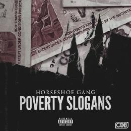 Horseshoe Gang - "Poverty Slogans"