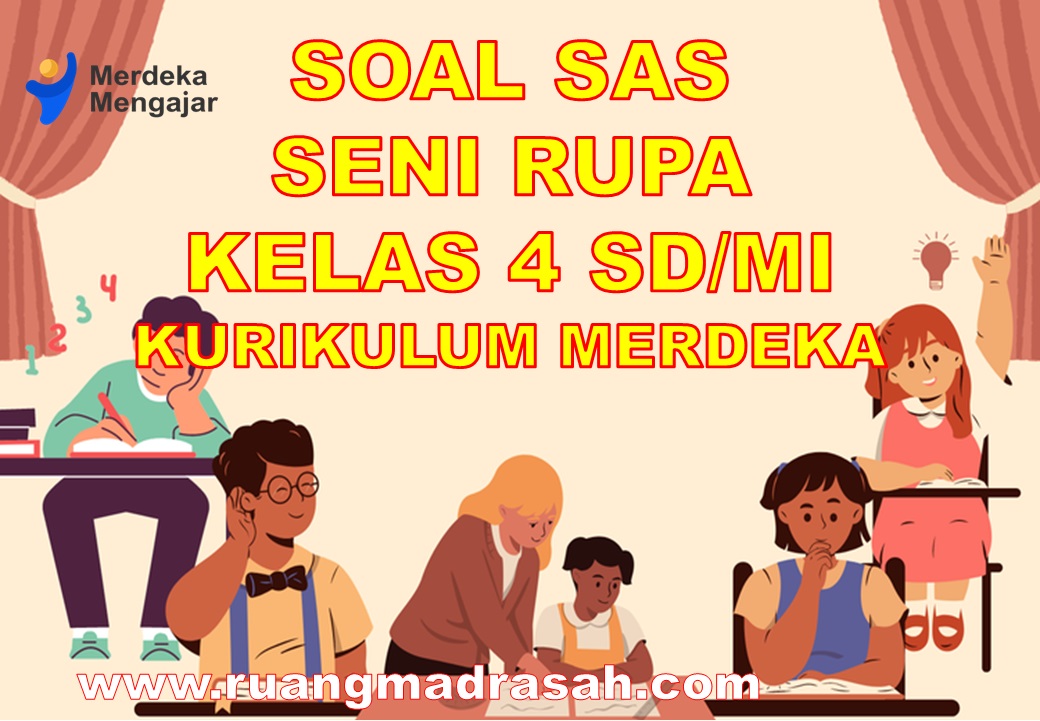 Soal SAS Seni Rupa Kelas 4 SD/MI