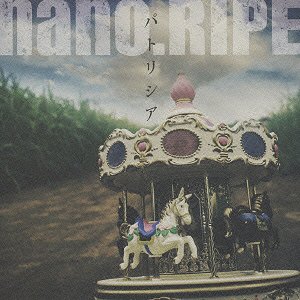 Nano.RIPE ‎– パトリシア