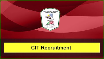CIT Recruitment 2024 – Project Fellow Post, Apply Online