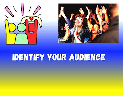 Identify your audience