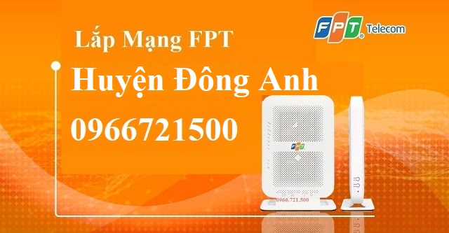 Lắp Mạng FPT Tại Huyện Đông Anh