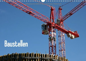 Baustellen (Wandkalender 2013 DIN A4 quer): Interessante Details aus der Arbeitswelt (Monatskalender, 14 Seiten)