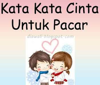  Kata Kata  Cinta Untuk  Pacar 