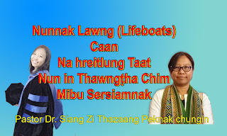 Nunnak Lawng (Lifeboats), Caan, Na hreitlung Taat, Nun in Thawngṭha Chim, Mibu Sersiamnak (Dr. Siang Zi Thazaang Peknak)