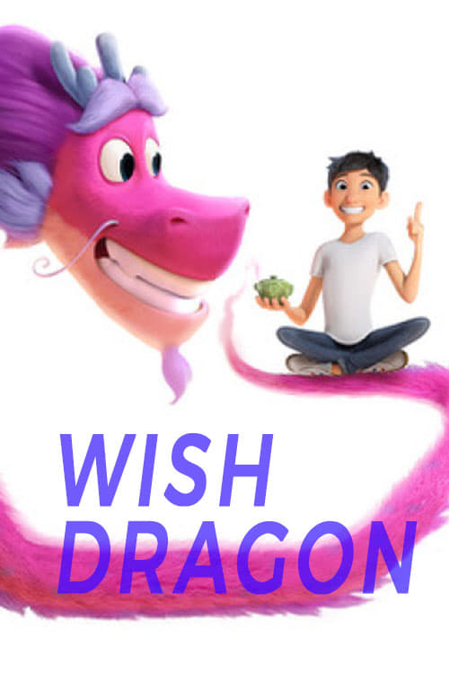 Regarder Wish Dragon 2020 Film Complet En Francais