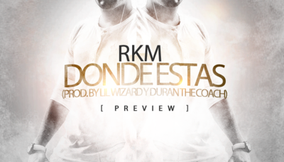 Rkm - Donde Estas (Prod. By Lil Wizard & Duran ''The Coach'')