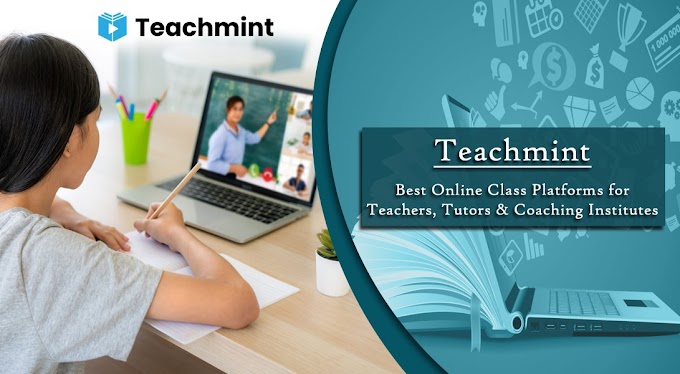 Teachmint: Best Online Class Platforms for Teachers, Tutors & Coaching Institutes