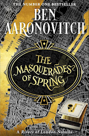 The Masquerades of Spring by Ben Aaronovitch