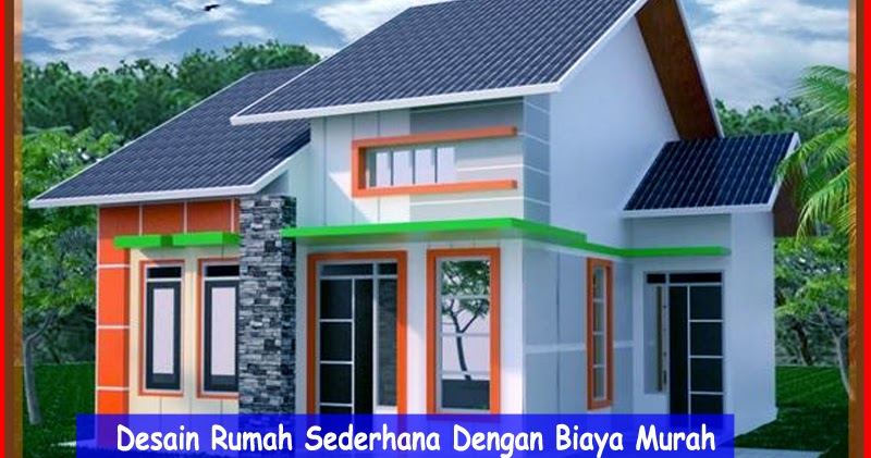 Desain Rumah Sederhana Dengan Biaya Murah  Cara Membangun 