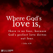 lifesomethings: Perfect Love Casts Out Fear