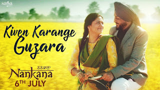 Kiven Karange Guzara Song Lyrics | Gurdas Maan | Nankana | Jatinder Shah | Punjabi Love Songs 2018