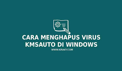 cara-menghapus-virus-kmsauto-di-windows