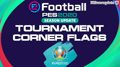 PES 2020 Tournament Corner Flags UEFA EURO 2020 Edition