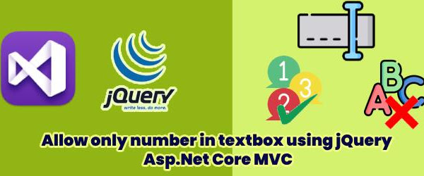 Allow only number in textbox using jQuery Asp.Net Core MVC
