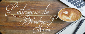 http://unpeudelecture.blogspot.fr/2018/04/interview-blandine-p-martin.html