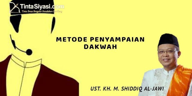 METODE PENYAMPAIAN DAKWAH