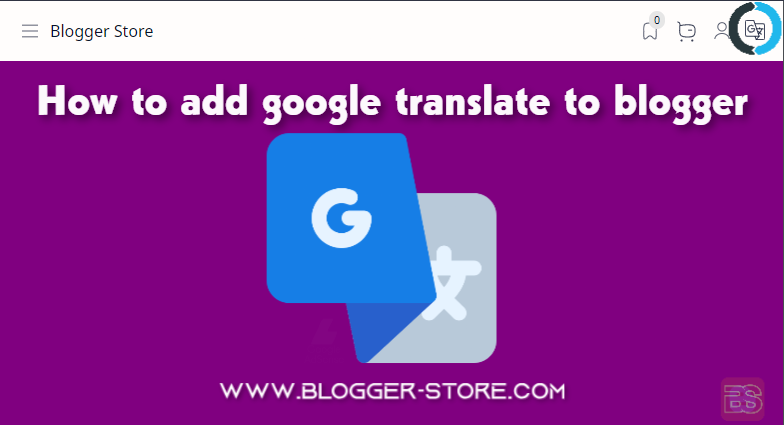 How to add google translate to blogger