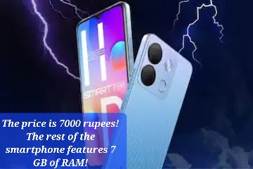 The price is 7000 rupees! The rest of the smartphone features 7 GB of RAM!