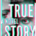 True Story: A Novel Kindle Edition PDF