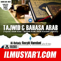 [AUDIO] Tajwid (Aisar) dan Bahasa Arab (Durusul Lughoh) - Ustadz Rosyid Hamdani