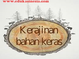  Sebutkan  5 Hasil Kerajinan  Bahan Keras Buatan Sebutkan  Itu