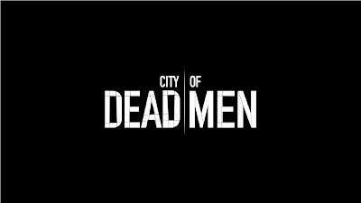 Review And Synopsis Movie City of Dead Men (2016)