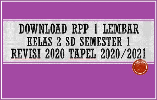 Download Contoh RPP 1 Lembar Kelas 2 SD K13 Semester 1 Tapel 2020/2021