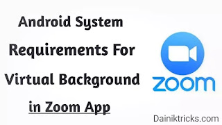 Android System Requirements For Virtual Background in Zoom App हिंदी में।