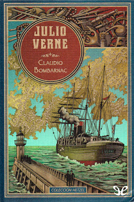 Claudio Bombarnac [Viajes Extraordinarios 38] - Julio Verne E