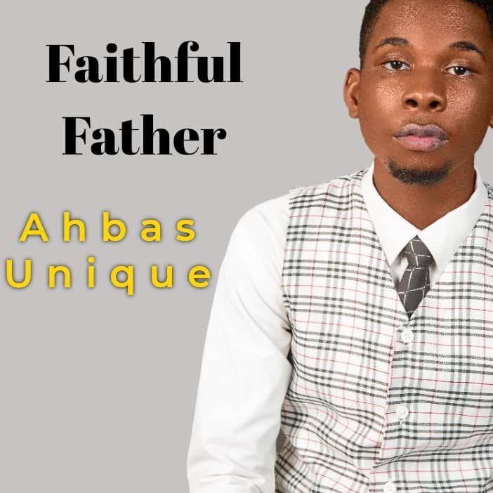Ahbas Unique Faithful Father