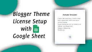 Blogger Theme License with Google Sheet