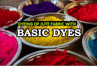 Dyeing of jute fabric with basic dyes