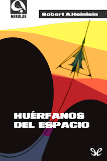 Huérfanos del Espacio - Robert A. Heinlein