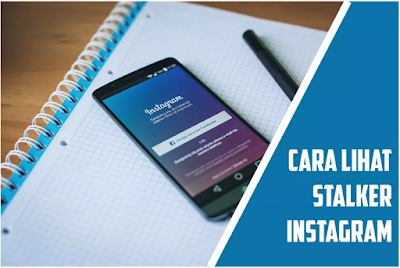 Cara Melihat Stalker Instagram [Update 2019]