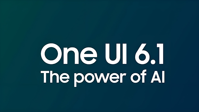 Samsung's big One UI 6.1 New Features update is rolling out soon