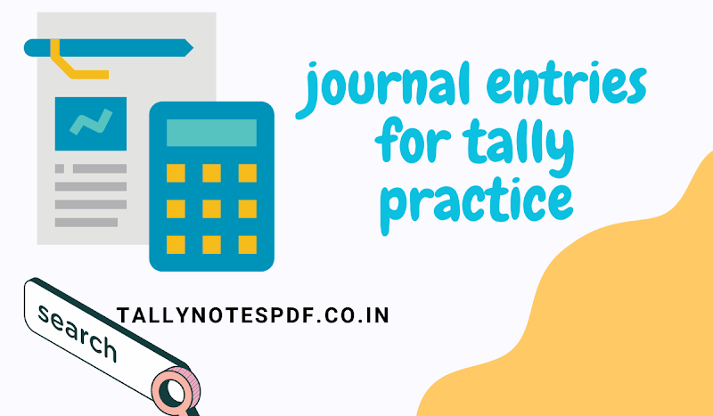 Best 8 Journal Entries for Tally Practice
