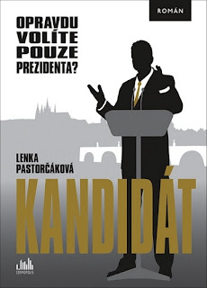 Kandidát (Lenka Pastorčáková, nakladatelství Grada – Cosmopolis), politický román