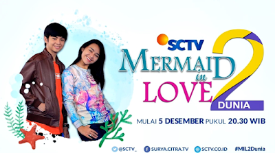 Sinopsis Mermaid In Love 2 Dunia SCTV