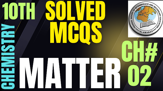 Solved MCQs Chapter 02 Chemistry FBISE