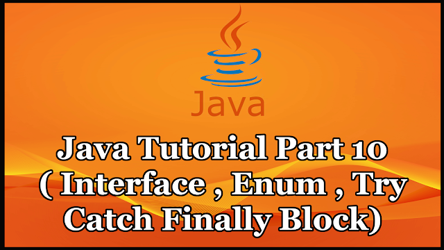 Java Tutorial Part 10 | Interface | Enum | Try-Catch