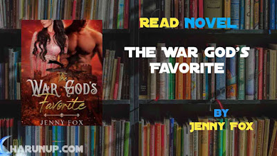 Read Novel The War God's Favorite by Jenny Fox Full Episode