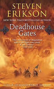 Deadhouse Gates: A Tale of the Malazan Book of the Fallen