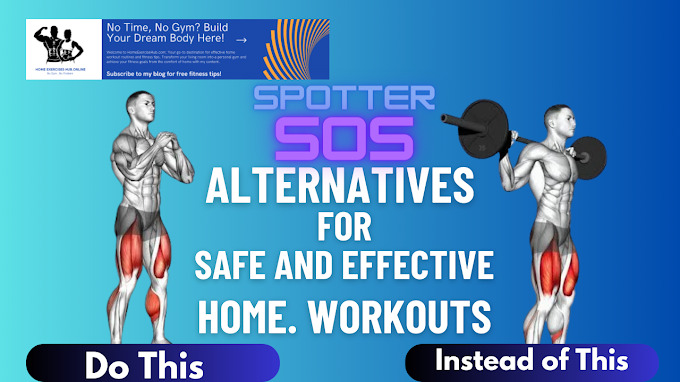 Spotter SOS: Alternatives for Safe and Effective Home Workouts