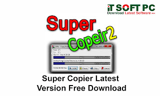Super Copier Latest Version Free Download