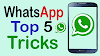 5 Hidden Tips & Tricks Of Whatsapp (Part -- 1)