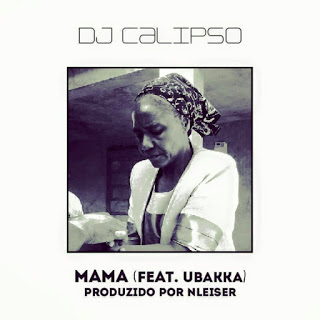 DJ Calipso Feat. Ubakka - Mama (2016)