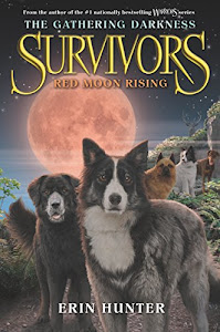 Survivors: The Gathering Darkness #4: Red Moon Rising (English Edition)