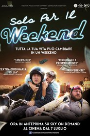 Solo per il weekend 2016 Filme completo Dublado em portugues